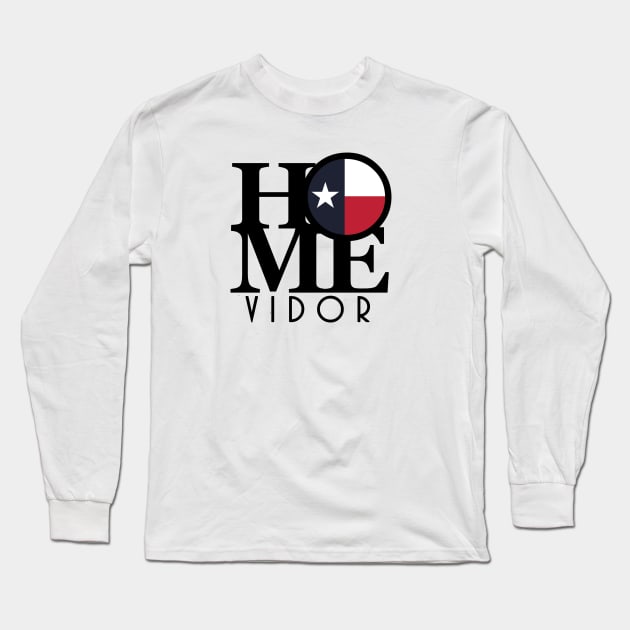 HOME Vidor Texas Long Sleeve T-Shirt by HometownTexas